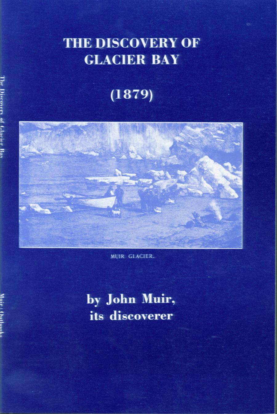 The Discovery of Glacier Bay (1879). vist0045frontcover